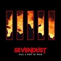SEVENDUST - ALL I SEE IS WAR i gruppen CD / Pop-Rock hos Bengans Skivbutik AB (3207745)