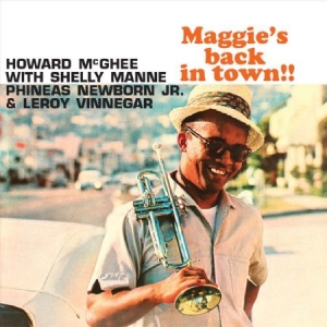 Mcghee Howard - Maggie's Back In Town! i gruppen CD / Jazz/Blues hos Bengans Skivbutik AB (3207756)