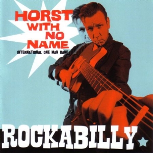Horst With No Name - Rockabilly i gruppen CD / Rock hos Bengans Skivbutik AB (3207836)