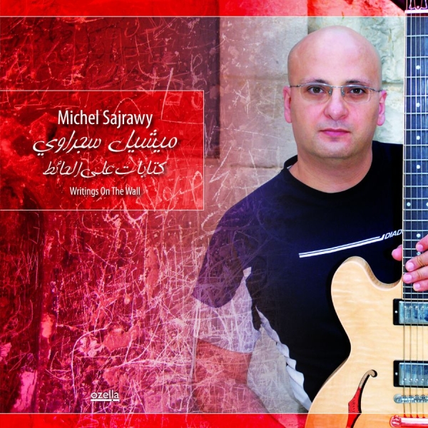 Sajrawy Michel - Writings On The Wall i gruppen CD / Toppsäljare hos Bengans Skivbutik AB (3207947)