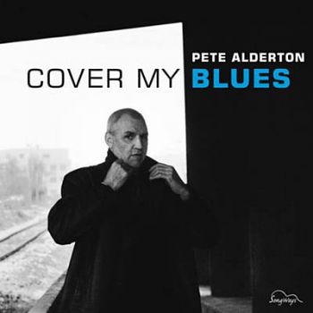 Alderton Pete - Cover My Blues i gruppen CD / Toppsäljare hos Bengans Skivbutik AB (3208074)