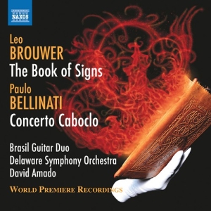 Brouwer Leo Bellinati Paulo - The Book Of Signs & Concerto Cabocl i gruppen Externt_Lager / Naxoslager hos Bengans Skivbutik AB (3208498)