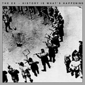 Ex - History Is What's Happening i gruppen CD / Toppsäljare hos Bengans Skivbutik AB (3210093)