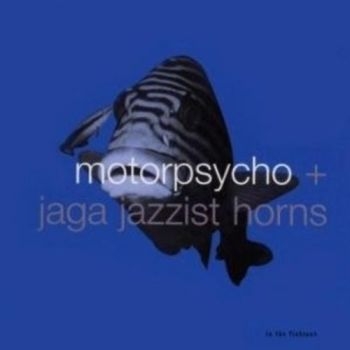 Motorpsycho + Jaga Jazzist - In The Fishtank i gruppen CD / Toppsäljare hos Bengans Skivbutik AB (3210107)