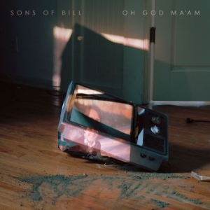 Sons Of Bill - Oh God Ma'am i gruppen CD / Nyheter / Rock hos Bengans Skivbutik AB (3210198)