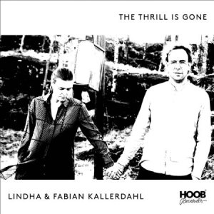Kallerdahl Lindha & Fabian - Thrill Is Gone i gruppen CD / CD Jazz hos Bengans Skivbutik AB (3210253)