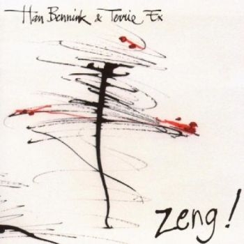 Bennink Han And Terrie Ex - Zeng! i gruppen CD / Toppsäljare hos Bengans Skivbutik AB (3210266)
