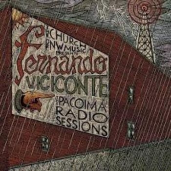 Viciconte Fernando - Pacoima Radio Sessions i gruppen VINYL / Rock hos Bengans Skivbutik AB (3212038)