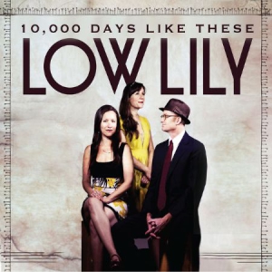 Low Lily - 10 000 Days Like These i gruppen CD / Pop hos Bengans Skivbutik AB (3212083)