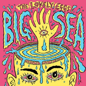 Lovely Eggs - Big Sea i gruppen VINYL / Rock hos Bengans Skivbutik AB (3212112)