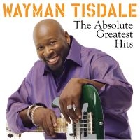 Tisdale Wayman - The Absolute Greatest Hits i gruppen Externt_Lager / Naxoslager hos Bengans Skivbutik AB (3213313)