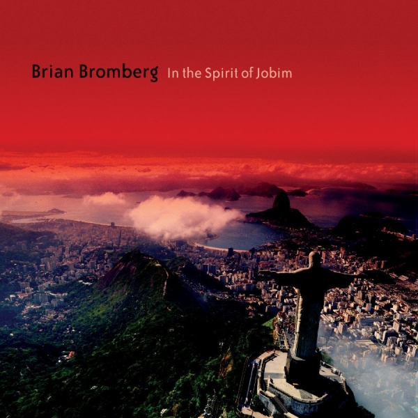 Bromberg Brian - In The Spirit Of Jobim i gruppen ÖVRIGT / Övrigt / aub hos Bengans Skivbutik AB (3213341)