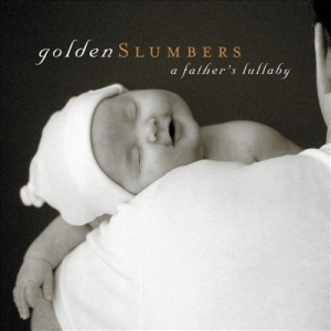 Various Artists - Golden Slumbers:  A Father's Lullab i gruppen ÖVRIGT / Övrigt / aub hos Bengans Skivbutik AB (3213343)