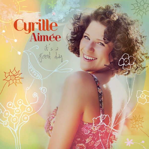Aimée Cyrille - It's A Good Day i gruppen ÖVRIGT / Övrigt / aub hos Bengans Skivbutik AB (3213920)