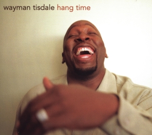 Tisdale Wayman - Hang Time i gruppen Externt_Lager / Naxoslager hos Bengans Skivbutik AB (3213953)