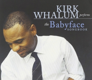 Whalum Kirk - The Babyface Songbook i gruppen ÖVRIGT / Övrigt / aub hos Bengans Skivbutik AB (3213959)
