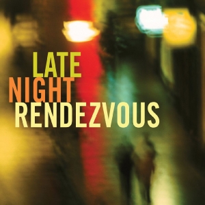 Various Artists - Late Night Rendezvous i gruppen ÖVRIGT / Övrigt / aub hos Bengans Skivbutik AB (3213969)