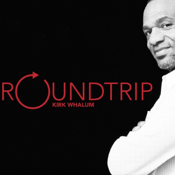 Whalum Kirk - Roundtrip i gruppen ÖVRIGT / Övrigt / aub hos Bengans Skivbutik AB (3213970)