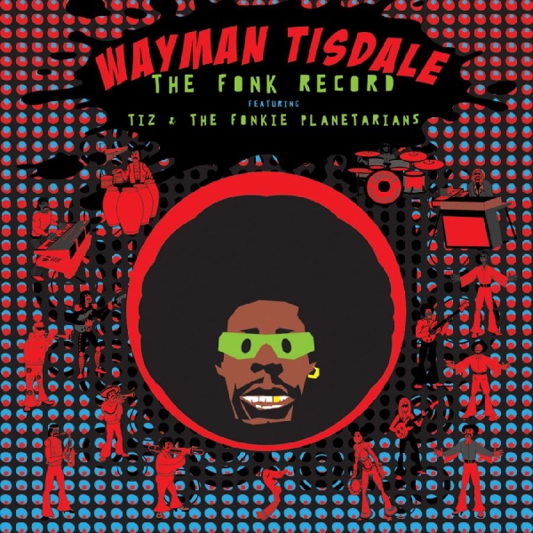 Tisdale Wayman - The Fonk Record Feat. Tiz & The Fon i gruppen ÖVRIGT / Övrigt / aub hos Bengans Skivbutik AB (3213975)