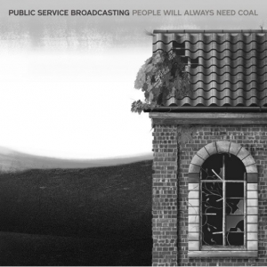 Public Service Broadcasting - People Will Always Need Coal i gruppen Kampanjer / Record Store Day / RSD2013-2020 hos Bengans Skivbutik AB (3214395)
