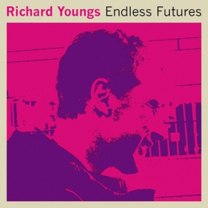 Youngs Richard - Endless Futures i gruppen VI TIPSAR / Record Store Day / RSD2013-2020 hos Bengans Skivbutik AB (3215424)