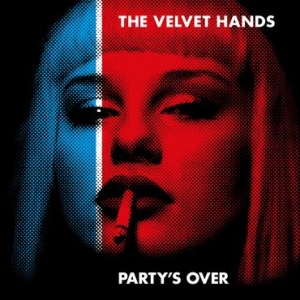 Velvet Hands - Partys Over i gruppen VI TIPSAR / Record Store Day / RSD2013-2020 hos Bengans Skivbutik AB (3215426)