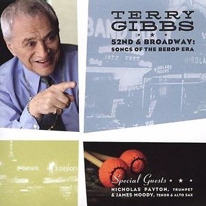 Gibbs Terry - 52Nd & Broadway:Songs Of The Bebop i gruppen ÖVRIGT / Övrigt / aub hos Bengans Skivbutik AB (3215691)