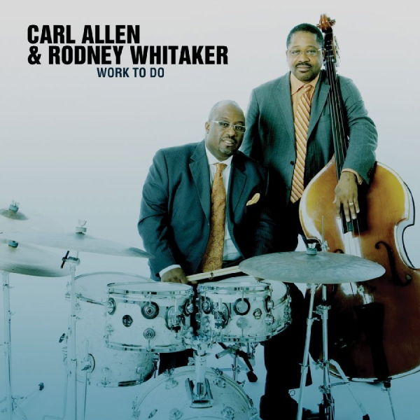 Allen Carl And Rodney Whitaker - Work To Do i gruppen ÖVRIGT / Övrigt / aub hos Bengans Skivbutik AB (3215709)