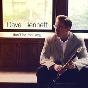 Bennett Dave - Don't Be That Way i gruppen ÖVRIGT / Övrigt / aub hos Bengans Skivbutik AB (3215730)