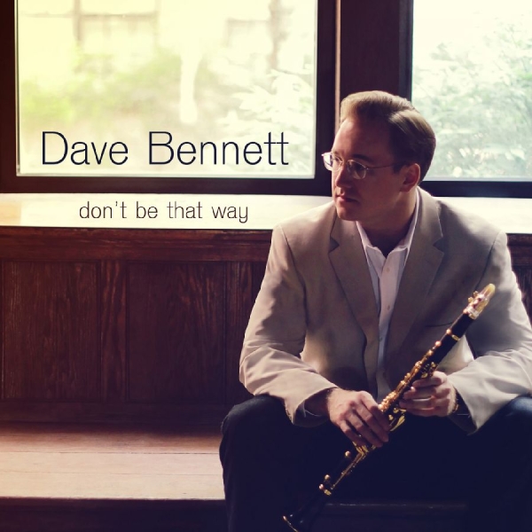 Bennett Dave - Don't Be That Way i gruppen CD / Jazz hos Bengans Skivbutik AB (3215730)