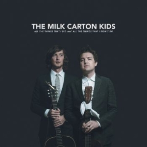 Milk Carton Kids The - All The Things That I Did And All T i gruppen VI TIPSAR / Lagerrea / CD REA / CD POP hos Bengans Skivbutik AB (3217220)