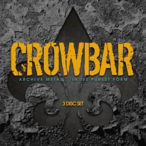 Crowbar - Archive Metal..In Its Purest Form i gruppen VI TIPSAR / Lagerrea / CD REA / CD Metal hos Bengans Skivbutik AB (3217221)