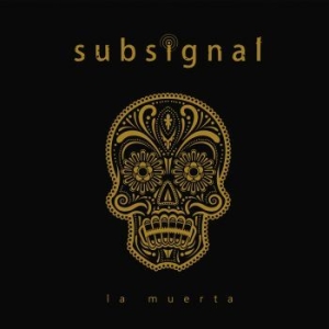 Subsignal - La Muerta i gruppen CD / Pop hos Bengans Skivbutik AB (3217239)