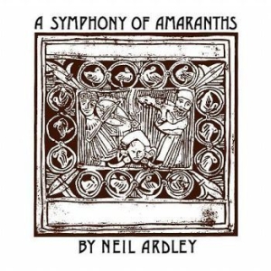 Ardley Neil - A Syphony Of Amaranths i gruppen CD / Jazz/Blues hos Bengans Skivbutik AB (3217588)
