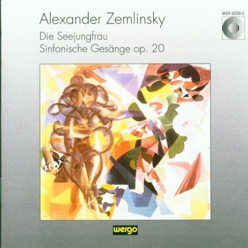 Alexander Von Zemlinsky - Die Seejungfrau & Sinfonische Gesän i gruppen CD / Klassiskt hos Bengans Skivbutik AB (3217606)