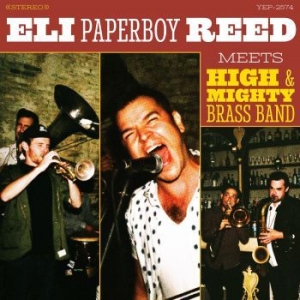 Reed Eli Paperboy - Meets High & Mighty Brass Band i gruppen VI TIPSAR / Klassiska lablar / YepRoc / CD hos Bengans Skivbutik AB (3221781)