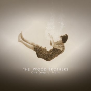 Wood Brothers - On Drop Of Truth i gruppen CD / Rock hos Bengans Skivbutik AB (3223683)