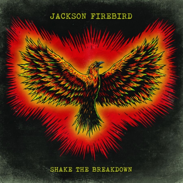 Jackson Firebird - Shake The Breakdown i gruppen CD / Toppsäljare hos Bengans Skivbutik AB (3223694)