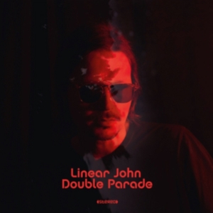 Linear John - Double Parade i gruppen VINYL / Pop-Rock hos Bengans Skivbutik AB (3223781)