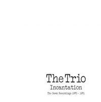 Trio - Incantation:Dawn Recordings 1970-19 i gruppen CD / Jazz hos Bengans Skivbutik AB (3223799)