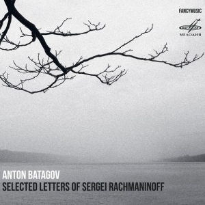 Batagov Anton - Selected Letters Of Sergei Rachmani i gruppen Externt_Lager / Naxoslager hos Bengans Skivbutik AB (3224237)