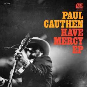 Cauthen Paul - Have Mercy Ep i gruppen CD / Country hos Bengans Skivbutik AB (3224991)