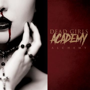 Dead Girls Academy - Alchemy i gruppen CD / Pop-Rock hos Bengans Skivbutik AB (3225036)