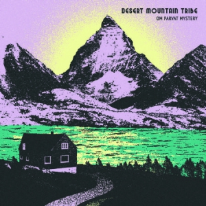Desert Mountain Tribe - Om Parvat Mystery i gruppen CD / Rock hos Bengans Skivbutik AB (3225118)