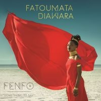 Fatoumata Diawara - Fenfo i gruppen CD / Elektroniskt,World Music hos Bengans Skivbutik AB (3225134)