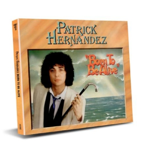 Hernandez Patrick - Born To Be Alive i gruppen CD / Pop hos Bengans Skivbutik AB (3225136)