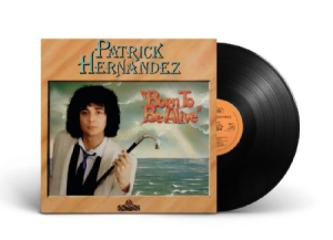 Hernandez Patrick - Born To Be Alive i gruppen VINYL / Pop hos Bengans Skivbutik AB (3225140)