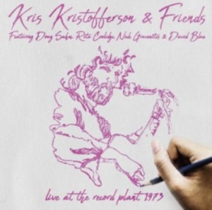 Kristofferson Kris & Friends - Live At The Record Planet 1973 (Fm) i gruppen CD / Rock hos Bengans Skivbutik AB (3225218)