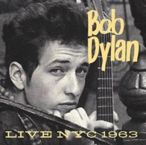 Dylan Bob - Live Nyc 1963 (Fm) i gruppen CD / Pop-Rock hos Bengans Skivbutik AB (3225221)
