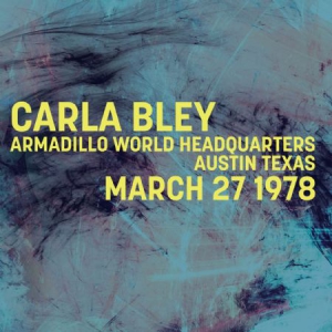 Carla Bley - Armadillo Texas 1978 (Fm) i gruppen CD / Jazz/Blues hos Bengans Skivbutik AB (3225225)
